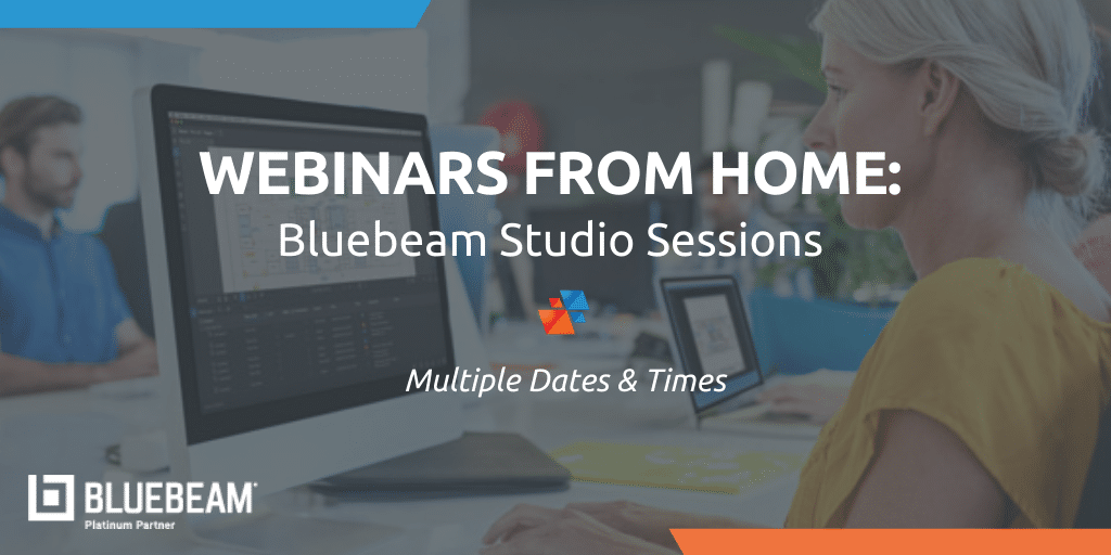 Bluebeam - Work From Home Webinar Series - Bluebeam sessions