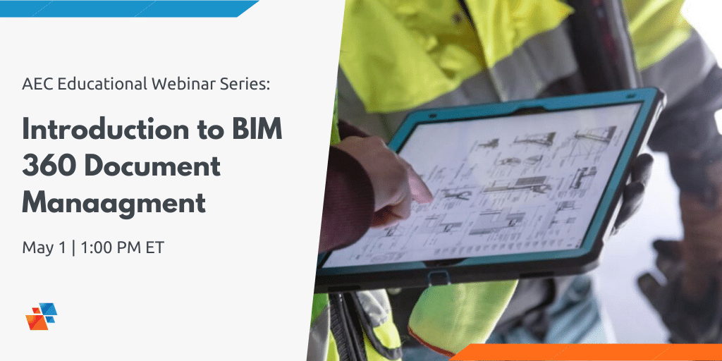 AEC Educational Webinar Series Introduction to BIM 360 Document Management SolidCAD A